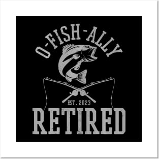 Oh Fish Ally Retired 2023 Fisherman Funny Fishing Retirement Posters and Art